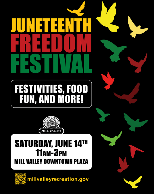 4th Annual Juneteenth Freedom Festival in Mill Valley! Hosted by Mill Valley Rec & City of Mill Valley, This Vibrant, Inclusive Celebration Honors the Rich History & Legacy of Juneteenth, or African American Independence Day – Sat., June 14th, 2025, 11am-3pm, Depot Plaza